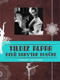 Yıldız Alpar: Bedii Raks’tan Bugüne afişi